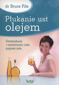 Płukanie ust olejem - Fife Bruce - książka