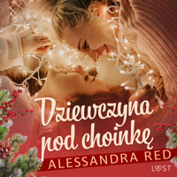 Dziewczyna pod choinkę – lesbijski romans erotyczny - Alessandra Red - ebook + audiobook