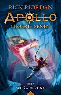 Apollo i boskie próby Tom 5 Wieża Nerona - Rick Riordan - książka
