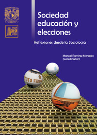 Sociedad, educación y elecciones. Reflexiones desde la sociología -  - ebook