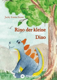 Rino der kleine Dino - Jacky Emma Stone - ebook