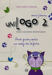 UniLogo 2 zeszyt pierwszy wyraz i wyrażenie dwuwyrazowe - Lubner-Piskorska Anna - książka