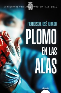 Plomo en las alas - Francisco José Jurado - ebook
