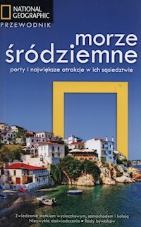 Morze Śródziemne Porty i największe atrakcje w ich sąsiedztwie -  - książka