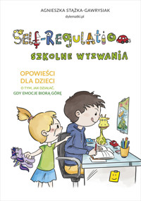 Self-regulation. Szkolne wyzwania - Agnieszka Stążka-Gawrysiak - książka