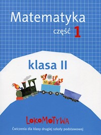 Lokomotywa 2 Matematyka Część 1 - Dobrowolska Małgorzata, Jucewicz Marta, Szulc Agnieszka - książka