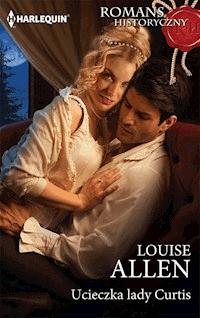 Ucieczka lady Curtis - Louise Allen - ebook