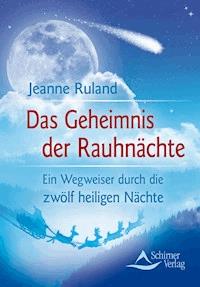 Das Geheimnis der Rauhnächte - Jeanne Ruland - ebook