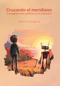 Cruzando el meridiano - Federico Amigone - ebook