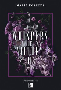 Whispers of Victory II. Seria Fractured. Tom 2 - Maria Kosecka - książka