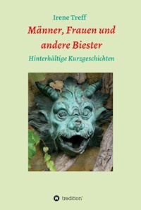 Männer, Frauen und andere Biester - Irene Treff - ebook