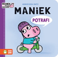 Maniek potrafi - Agnieszka Matz - książka