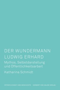 Der Wundermann Ludwig Erhard - Katharina Schmidt - ebook
