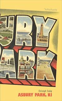 Asbury Park, NJ - Christoph Szalay - ebook