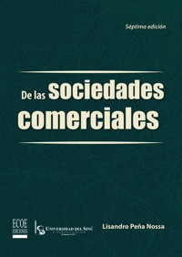 De las sociedades comerciales - 7ma edición - Lisandro Peña Nossa - ebook