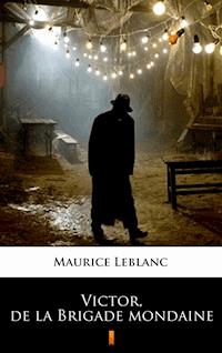 Victor, de la Brigade mondaine - Leblanc Maurice - ebook