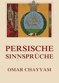 Persische Sinnsprüche - Omar Chayyam - ebook