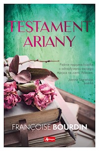 Testament Ariany - Françoise Bourdin - ebook + książka