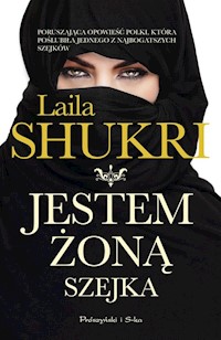 Jestem żoną szejka - Laila Shukri - ebook + audiobook + książka
