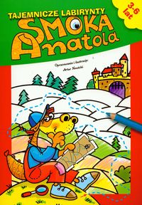 Tajemnicze labirynty Smoka Anatola - Nowicki Artur - książka