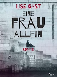 Eine Frau allein - lise  gast  - ebook