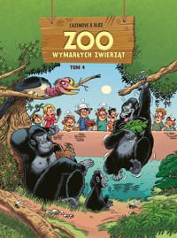 ZOO wymarłych zwierząt. Tom 4 - Christophe Cazenove, Bloz - książka