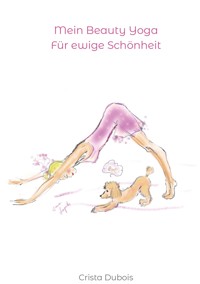 Mein Beauty Yoga - Crista Dubois - ebook