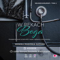 W rękach boga. Neurochirurdzy. Tom 1 - Magoska-Suchar Monika - ebook + audiobook