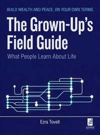 The Grown-Up's Field Guide - Ezra Tovell - ebook
