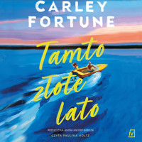 Tamto złote lato - Fortune Carley - ebook + audiobook + książka