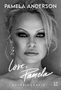 Love, Pamela - Anderson Pamela - książka