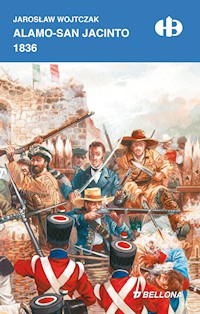 Alamo - San Jacinto 1836 (edycja limitowana) - Wojtczak Jarosław - ebook