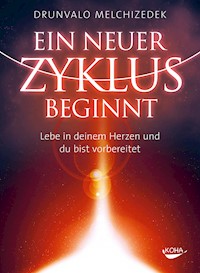 Ein neuer Zyklus beginnt - Drunvalo Melchizedek - ebook