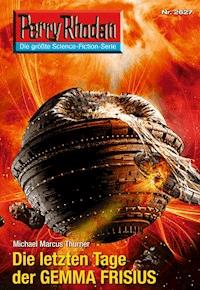 Perry Rhodan 2627: Die letzten Tage der GEMMA FRISIUS - Michael Marcus Thurner - ebook