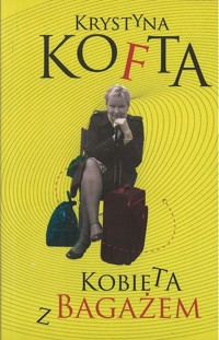 Kobieta z bagażem - Krystyna Kofta - ebook