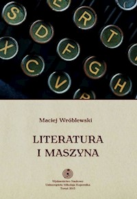 Literatura i maszyna - Wróblewski Maciej - książka