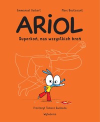 Ariol. Tom 2: Superkoń, nas wszystkich broń - Marc Boutavant, Emmanuel Guibert - książka