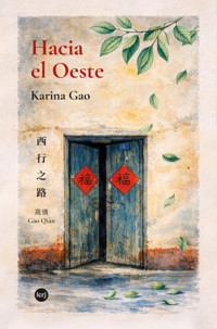 Hacia el Oeste - Karina Gao - ebook