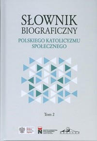 Słownik biograficzny polskiego katolicyzmu społecznego. Tom 2 - zbiorowa praca - książka