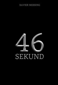 46 sekund - Xavier Messing - książka