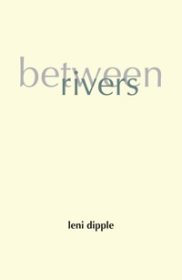 Between Rivers - Leni Dipple - ebook