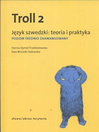 Troll 2 Język szwedzki Teoria i praktyka - Dymel-Trzebiatowska Hanna, Sadowska-Mrozek Ewa - książka