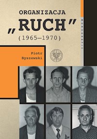 Organizacja „Ruch” (1965-1970) - Byszewski Piotr - książka