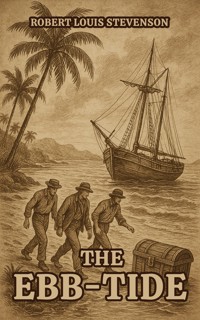 The Ebb-Tide - Robert Louis Stevenson - ebook