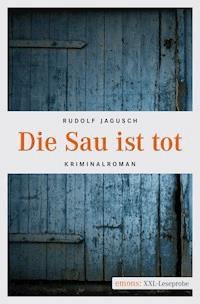 Die Sau ist tot - Rudolf Jagusch - darmowy ebook