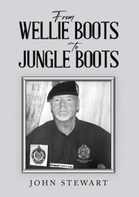 From Wellie Boots to Jungle Boots - John Stewart - ebook