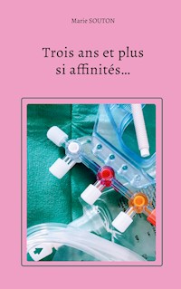 Trois ans et plus si affinités... - Marie Souton - ebook
