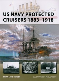 US Navy Protected Cruisers 1883-1918 - Herder Brian Lane - książka