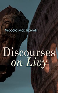 Discourses on Livy - Machiavelli Niccolo - ebook
