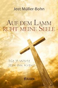 Auf dem Lamm ruht meine Seele - Jost Müller-Bohn - ebook